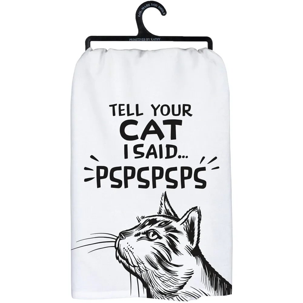 Tell Your Cat I Said Pspspsps Cotton Dish Towel in Black & White | 28